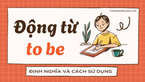 Động từ to be: Định nghĩa và cách sử dụng 2