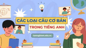 Các loại câu cơ bản trong tiếng Anh 2