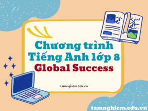 Chương trình tiếng Anh lớp 8 cải cách 2025 - sách Global Success