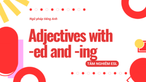 Tính từ v-ed V-ing